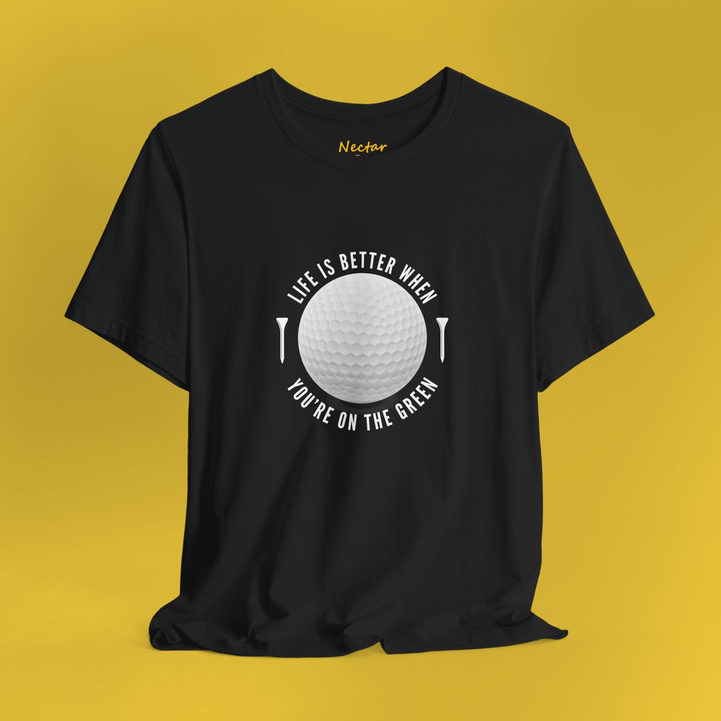Life is better when you're on the green. T-Shirt