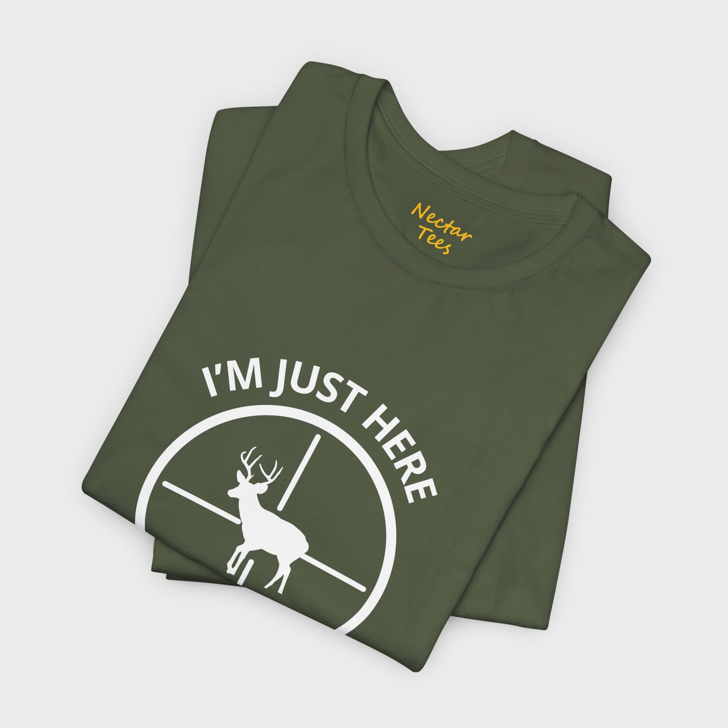 I'm just here for the deer. T-Shirt