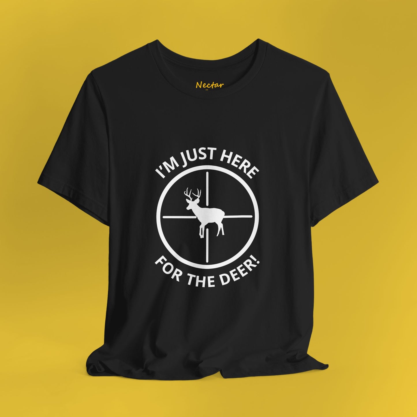 I'm just here for the deer. T-Shirt