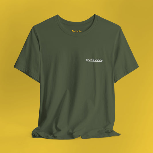 None Good - Smaller. T-Shirt