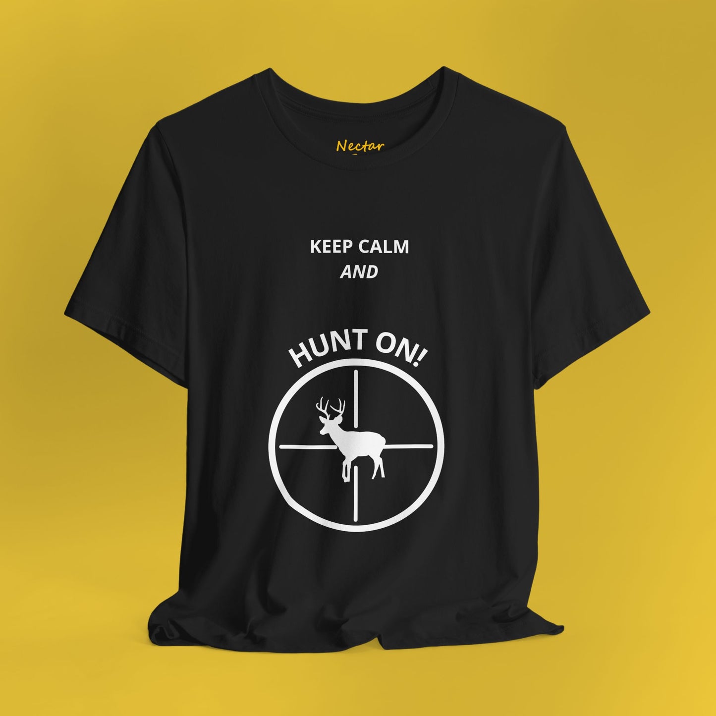 Keep Calm and Hunt On! T-Shirt