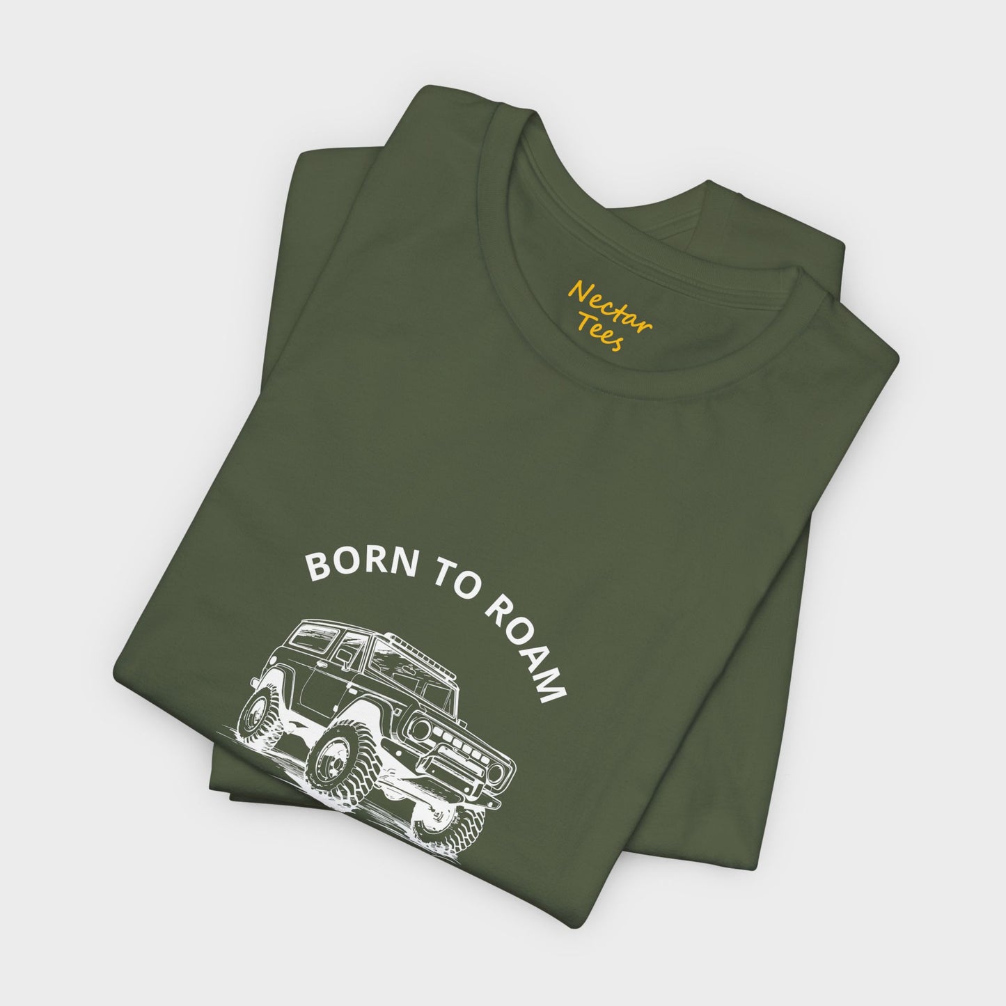 Born to roam built to conquer. T-Shirt