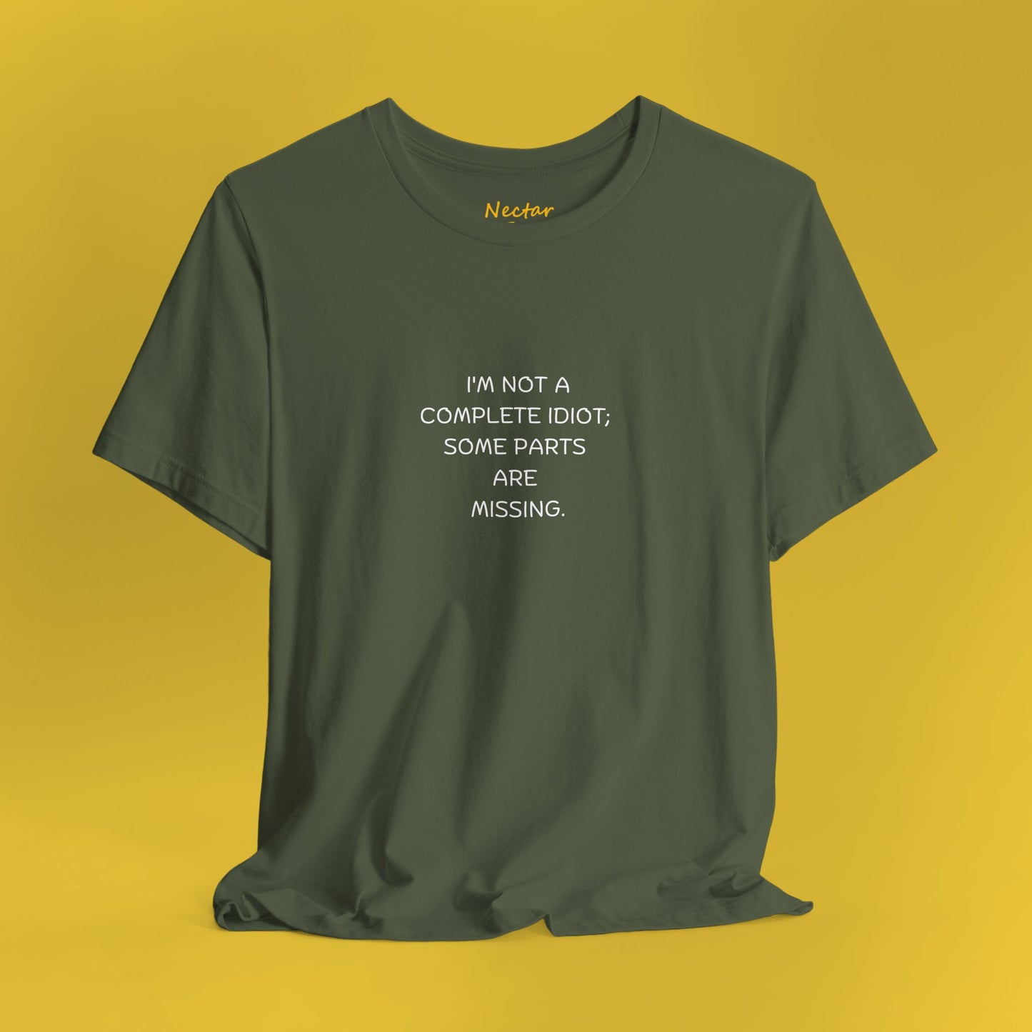 I'm not a complete idiot; some parts are missing. T-Shirt