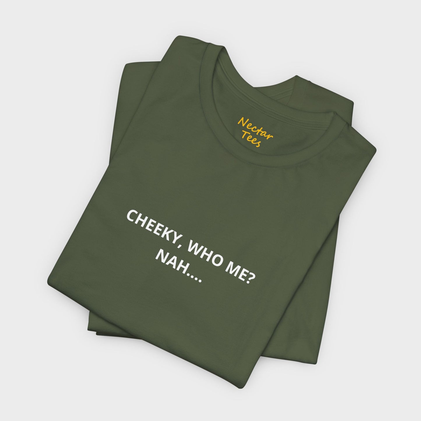 Cheeky who me... nah. T-Shirt