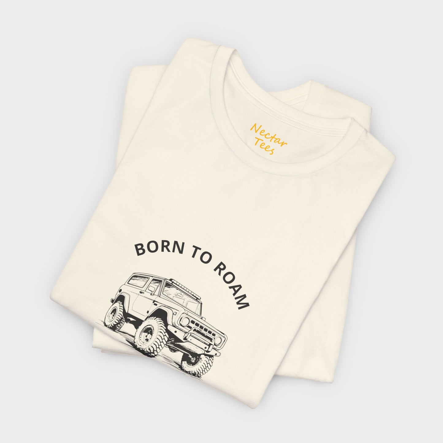 Born to roam built to conquer. T-Shirt