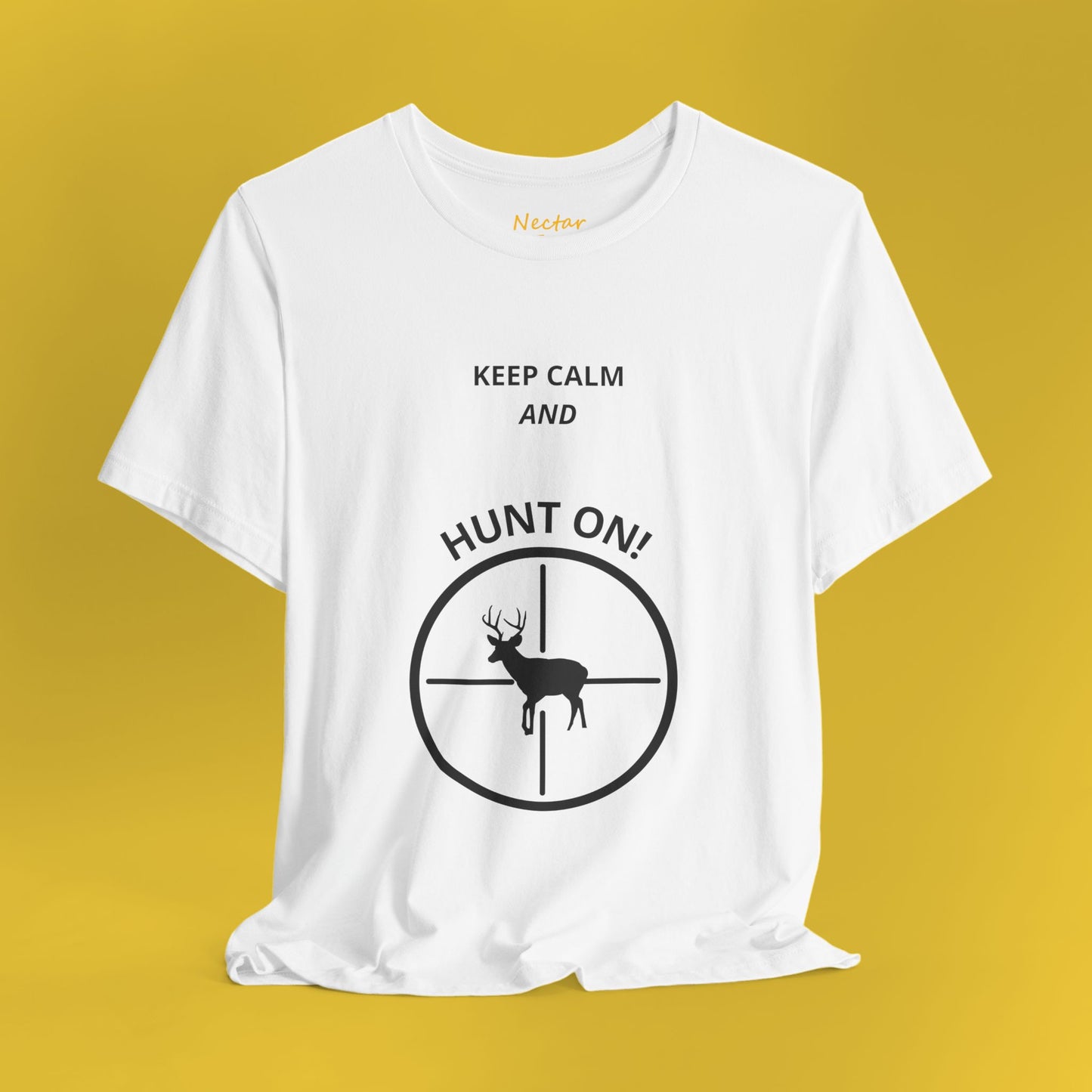 Keep Calm and Hunt On! T-Shirt