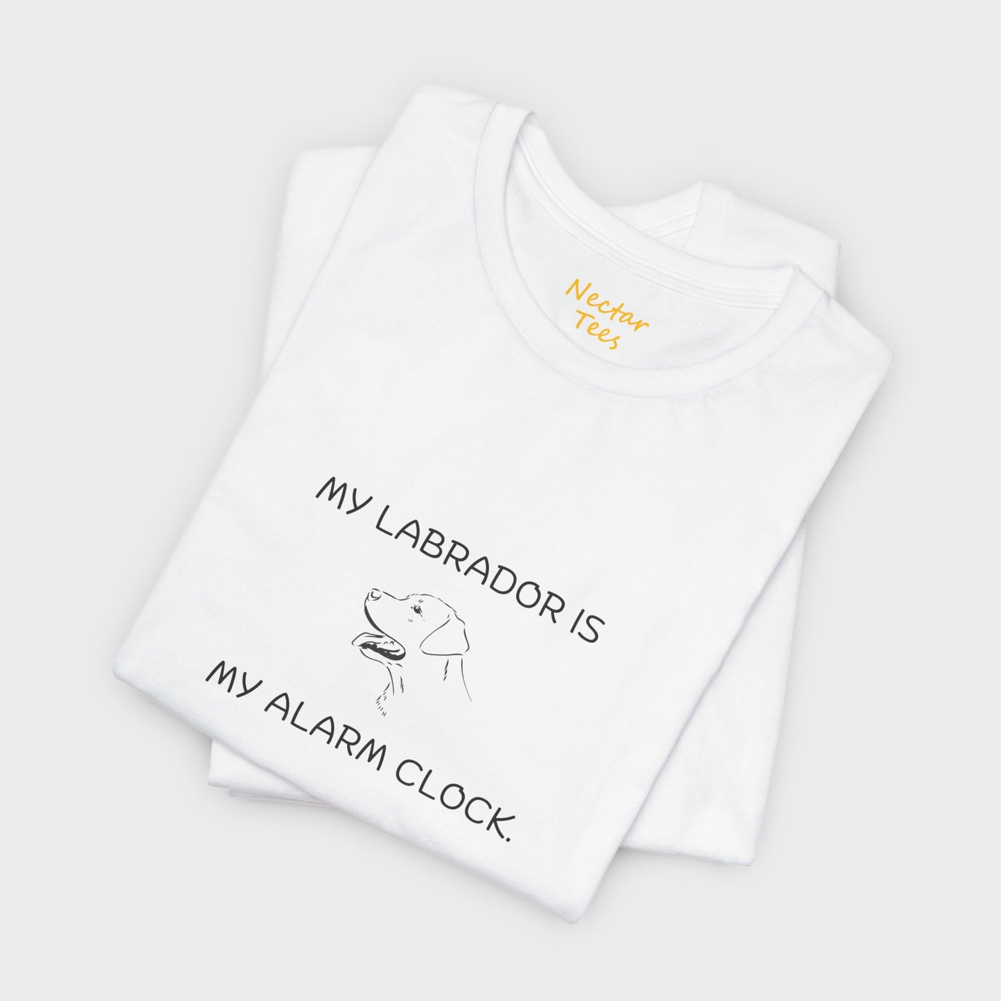 My labrador is my alarm clock. T-Shirt