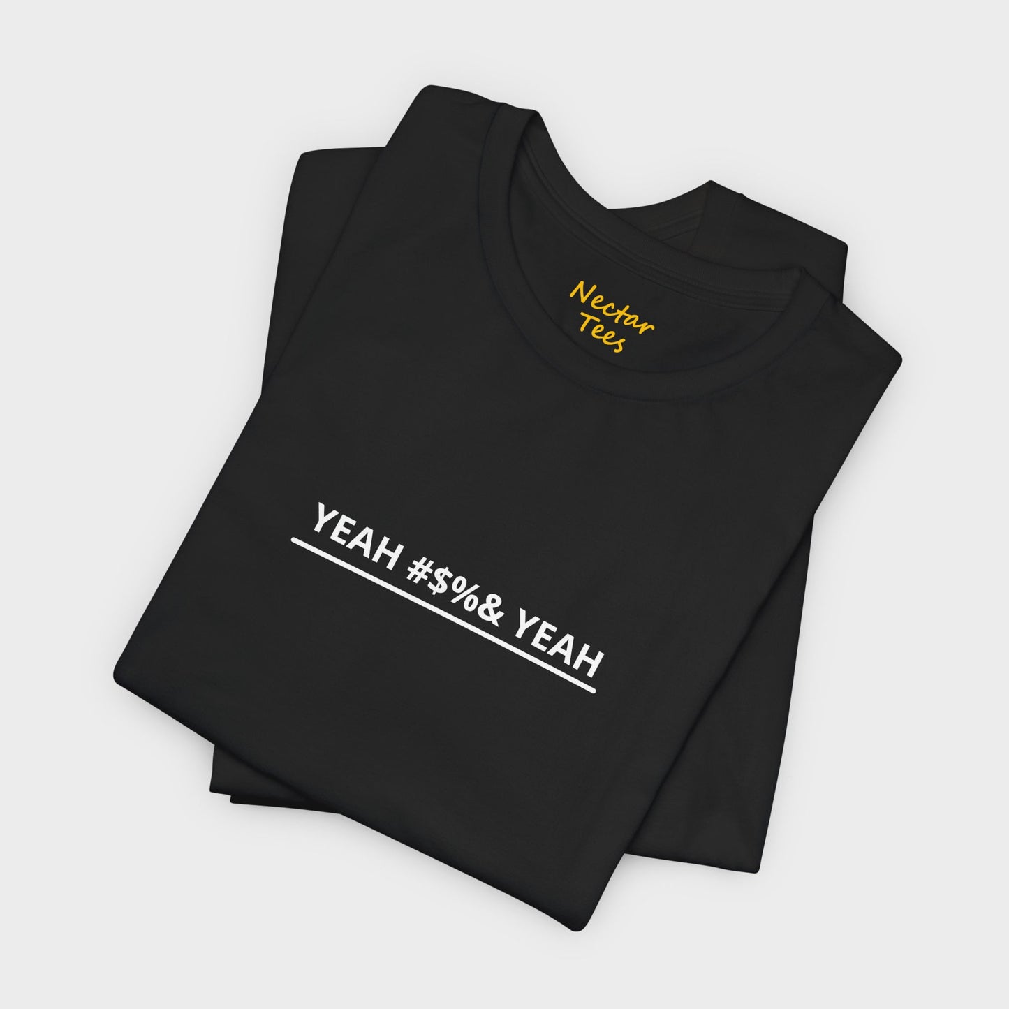 Yeah ... Yeah. T-Shirt