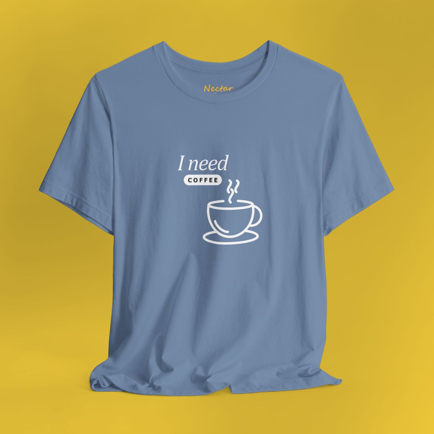 I need coffee (small). T-Shirt