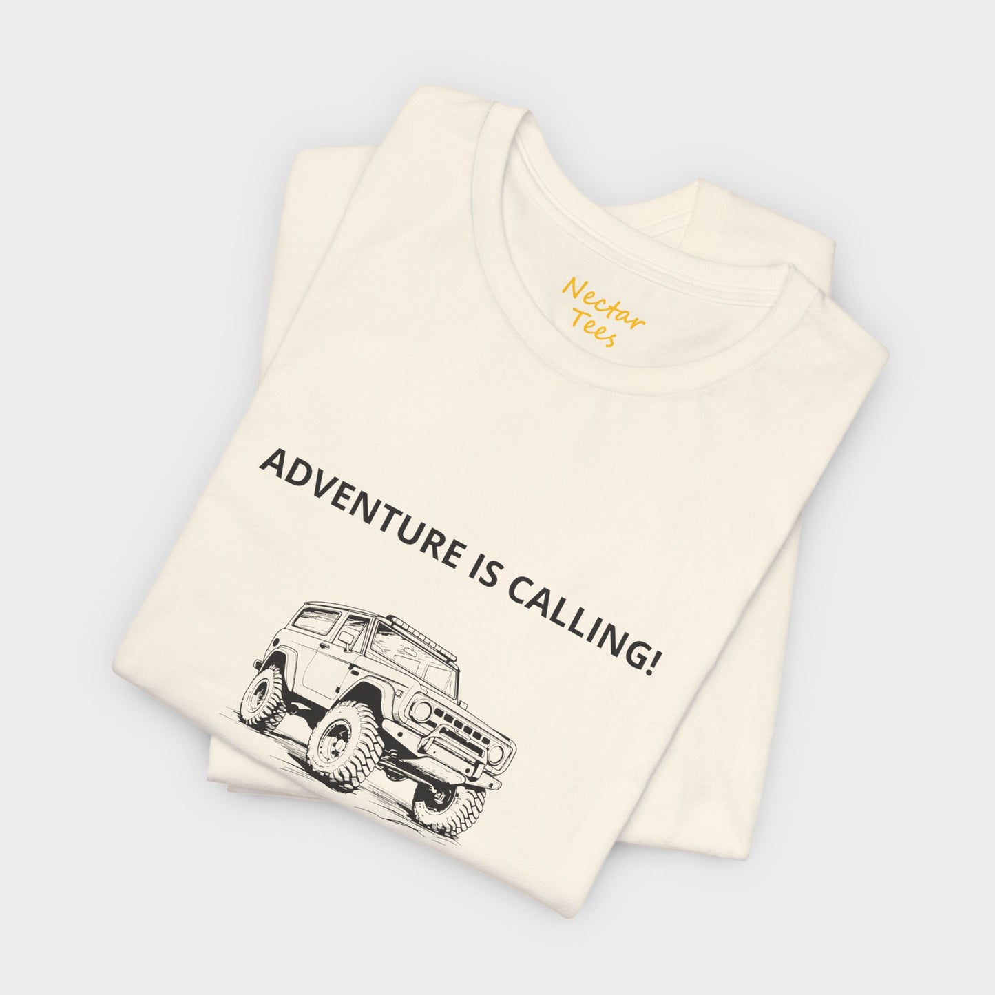 Adventure is calling let's get dirty. T-Shirt