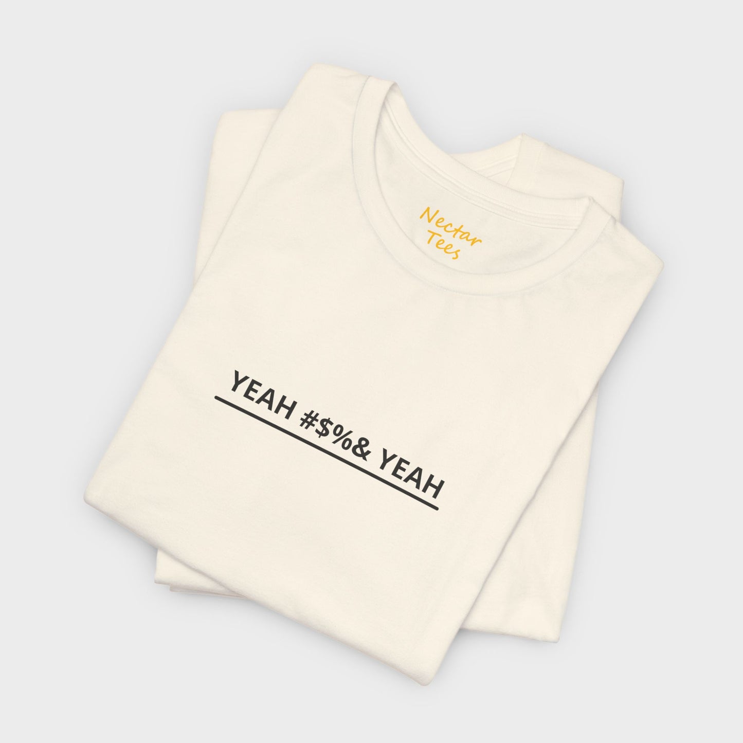 Yeah ... Yeah. T-Shirt