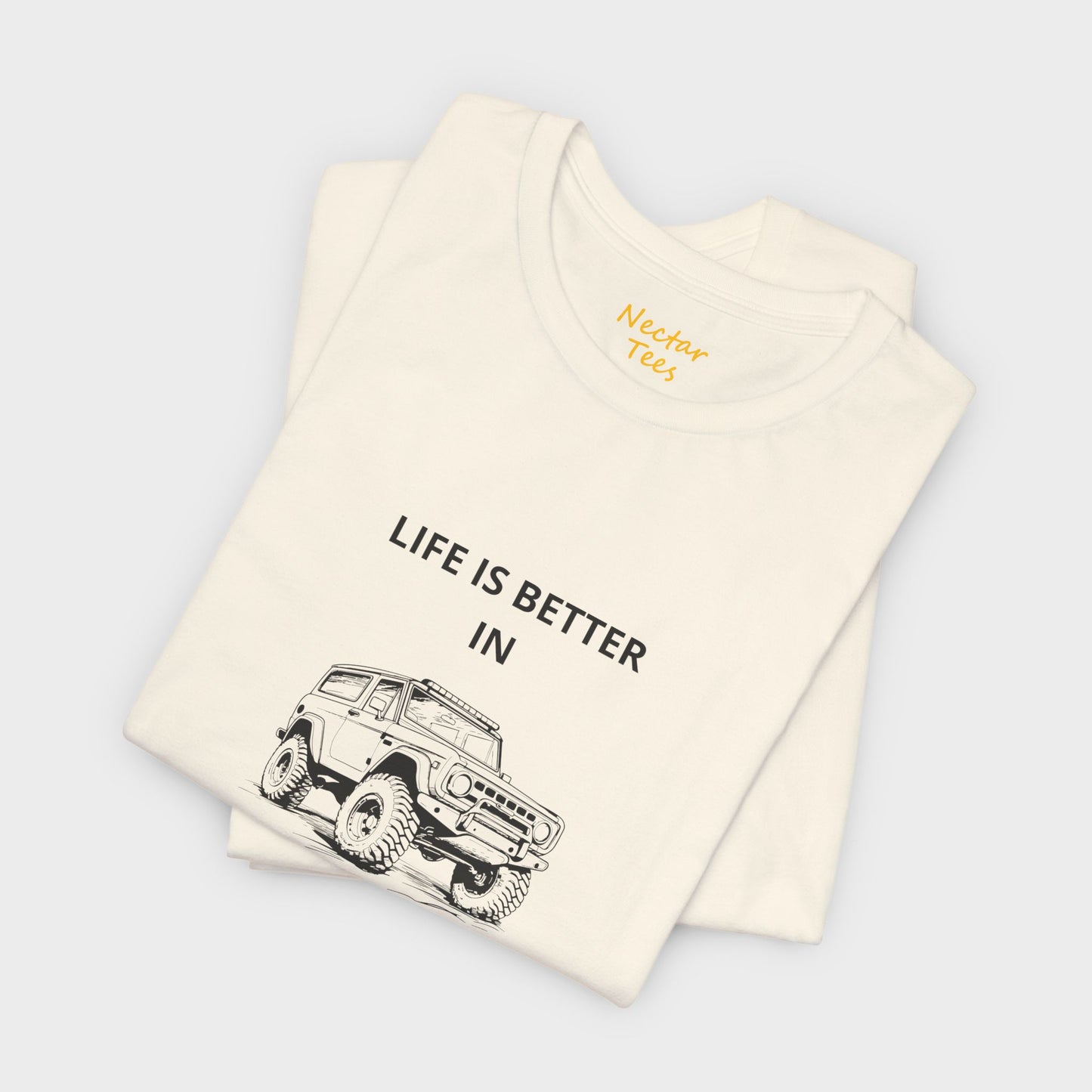 Life is better in 4WD. T-Shirt