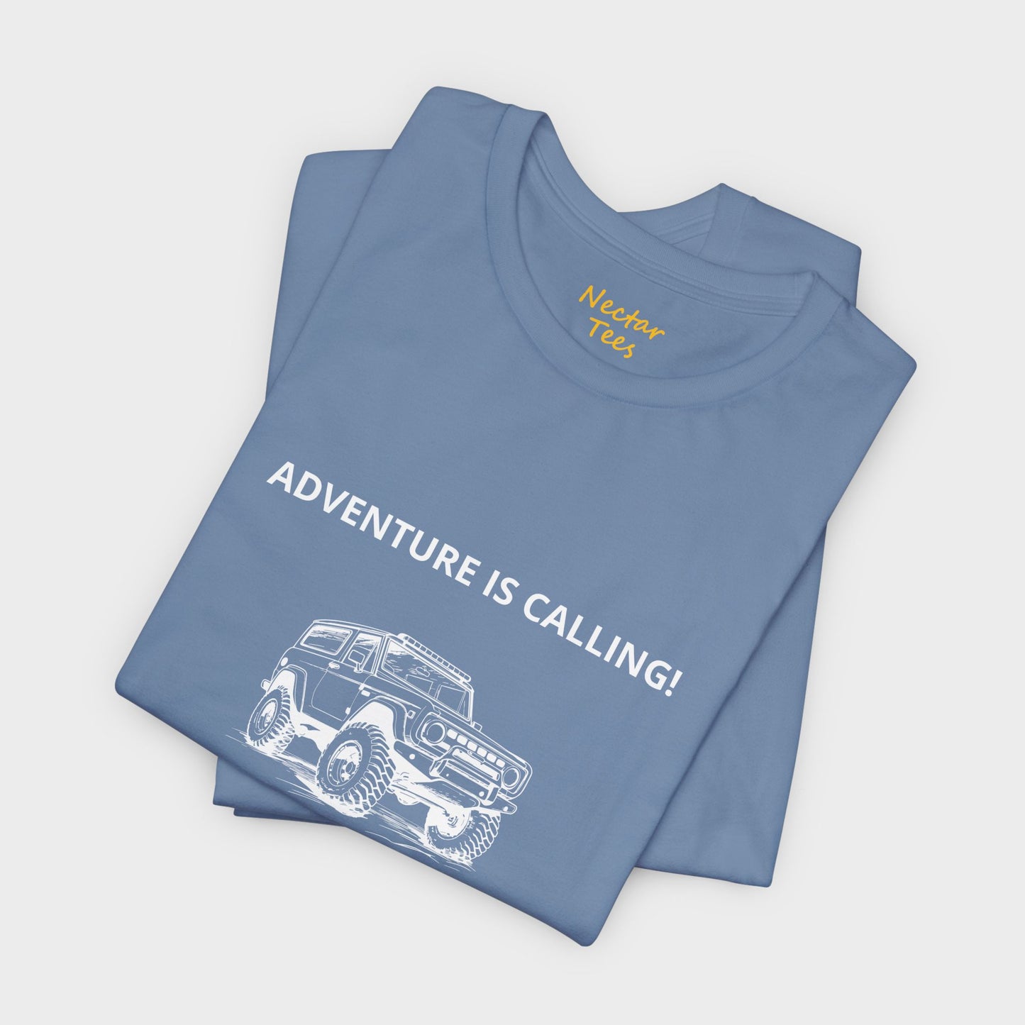 Adventure is calling let's get dirty. T-Shirt