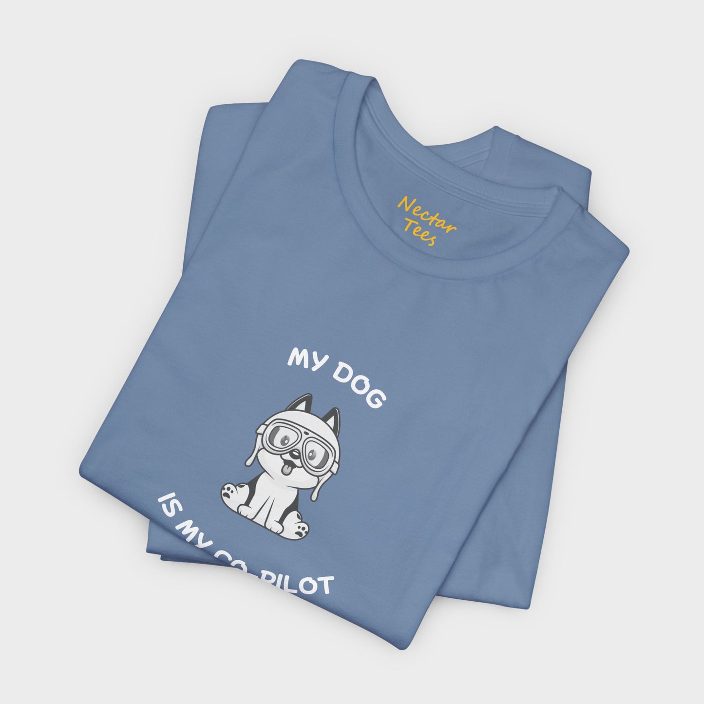 My dog is my co-pilot. T-Shirt