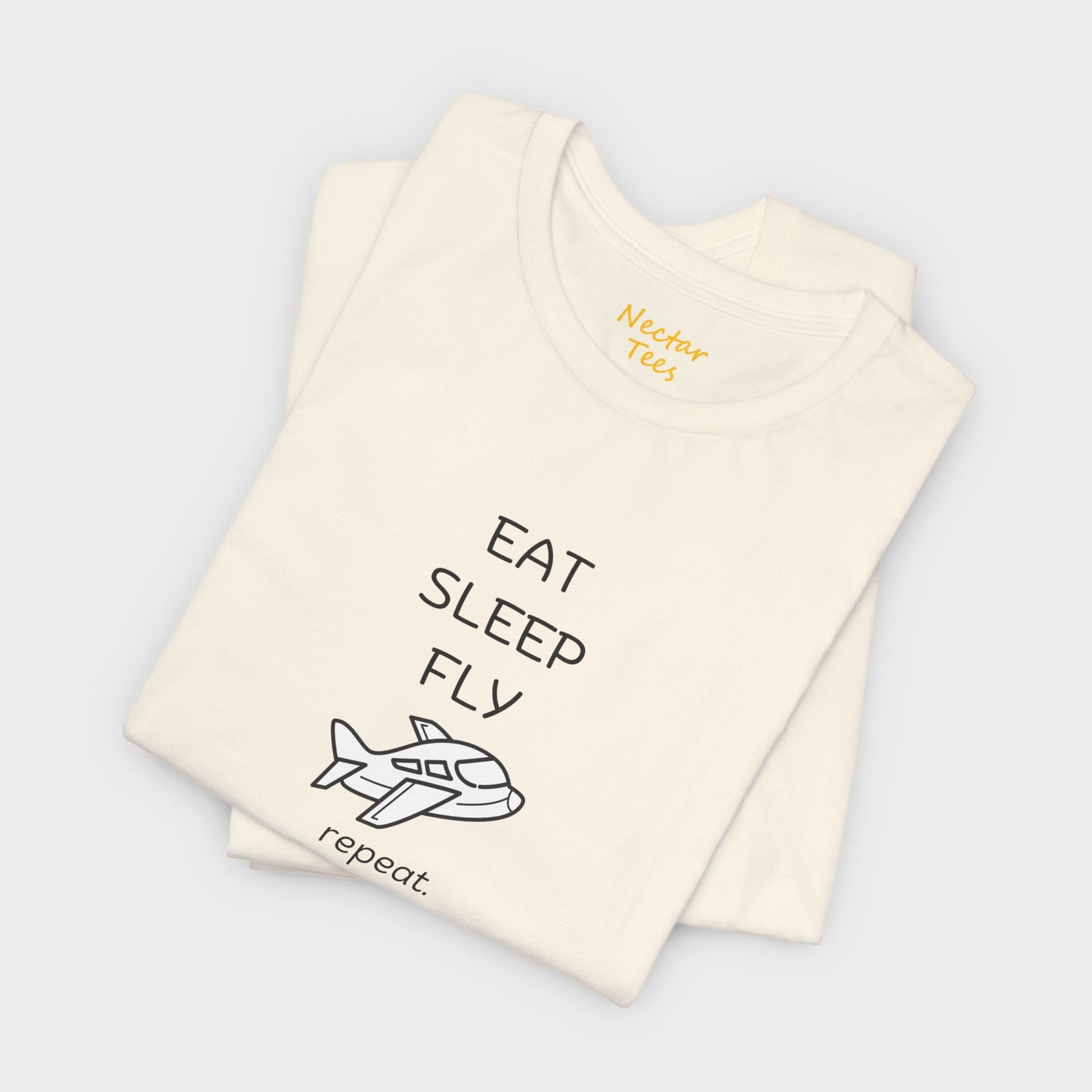 Eat Sleep Fly repeat.  T-Shirt