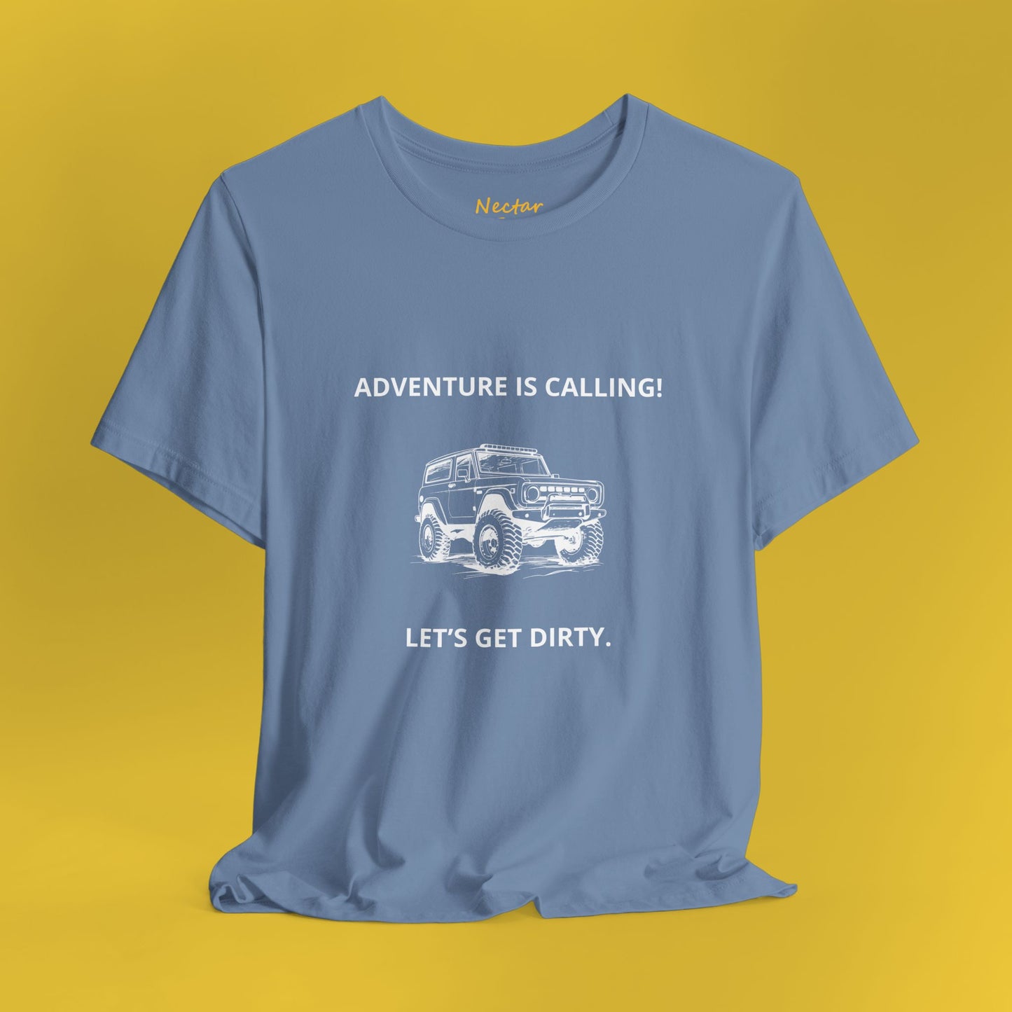 Adventure is calling let's get dirty. T-Shirt