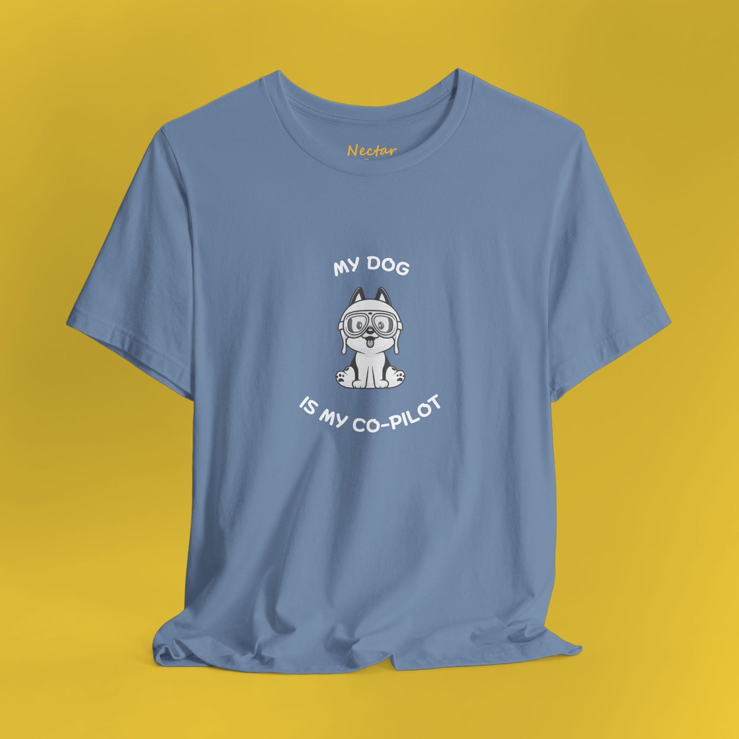 My dog is my co-pilot. T-Shirt