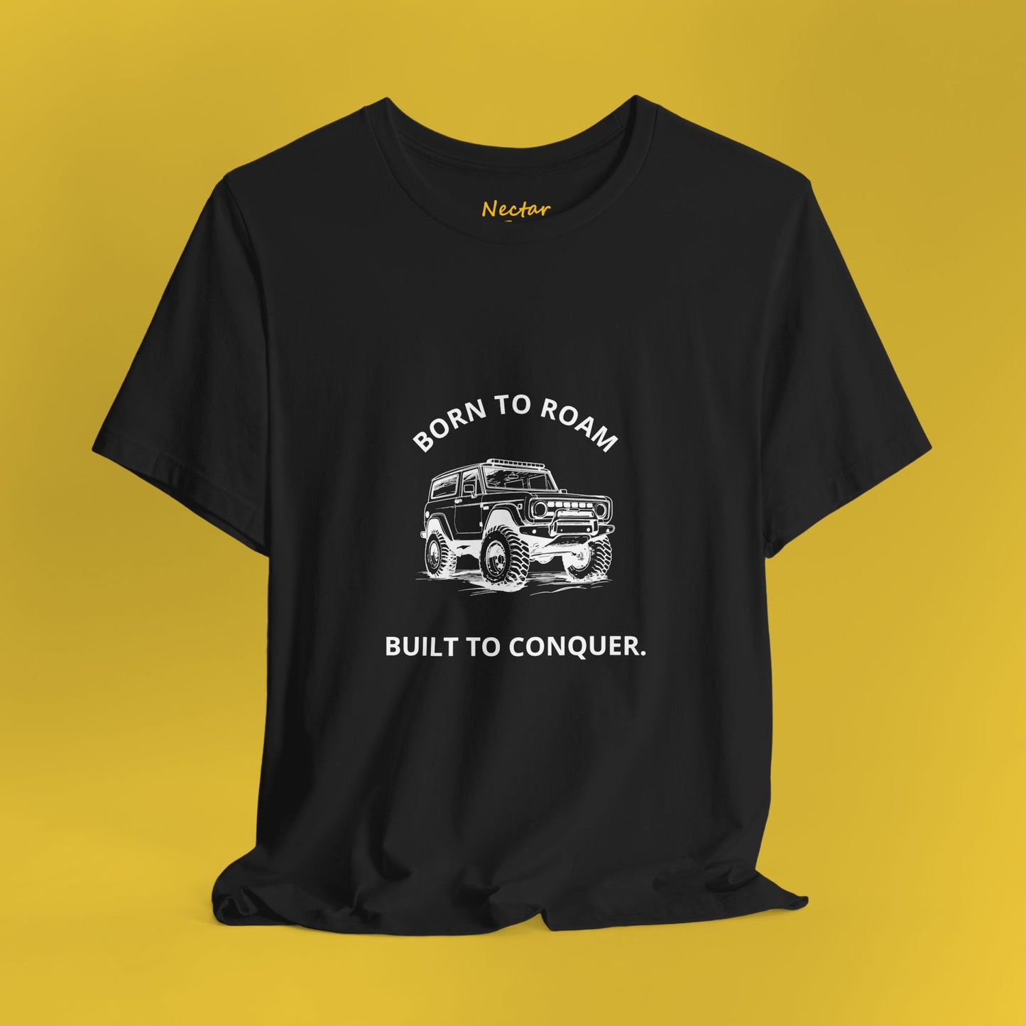 Born to roam built to conquer. T-Shirt