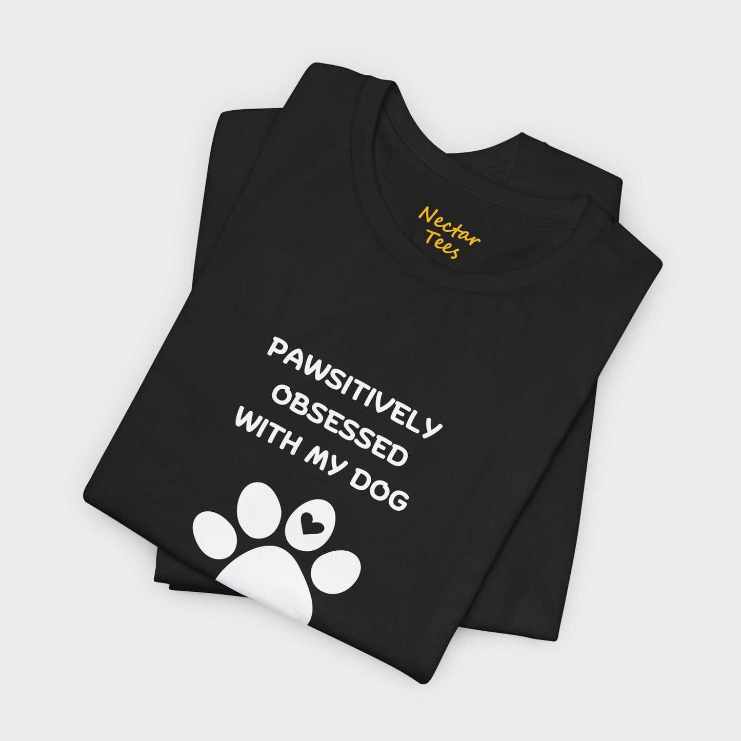 Pawsitively obsessed with my dog! T-Shirt