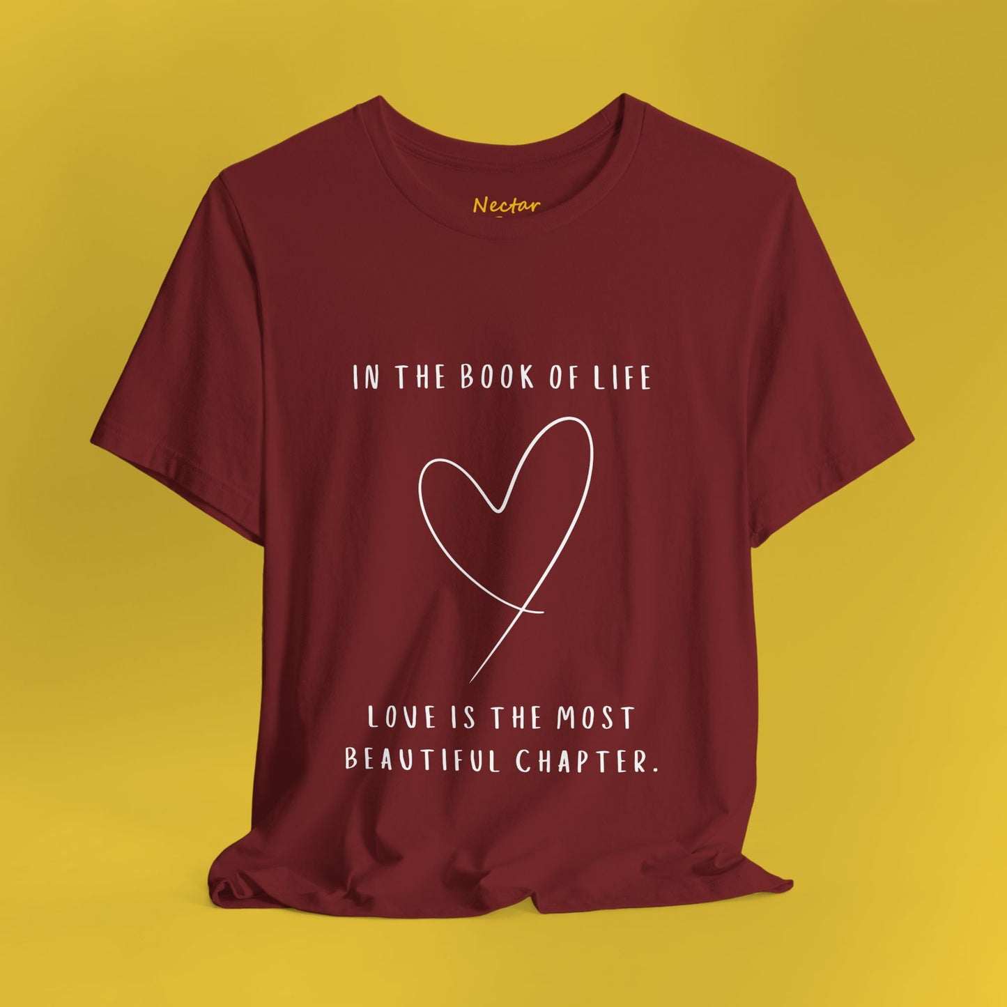 In the book of life love is the most beautiful chapter. T-Shirt