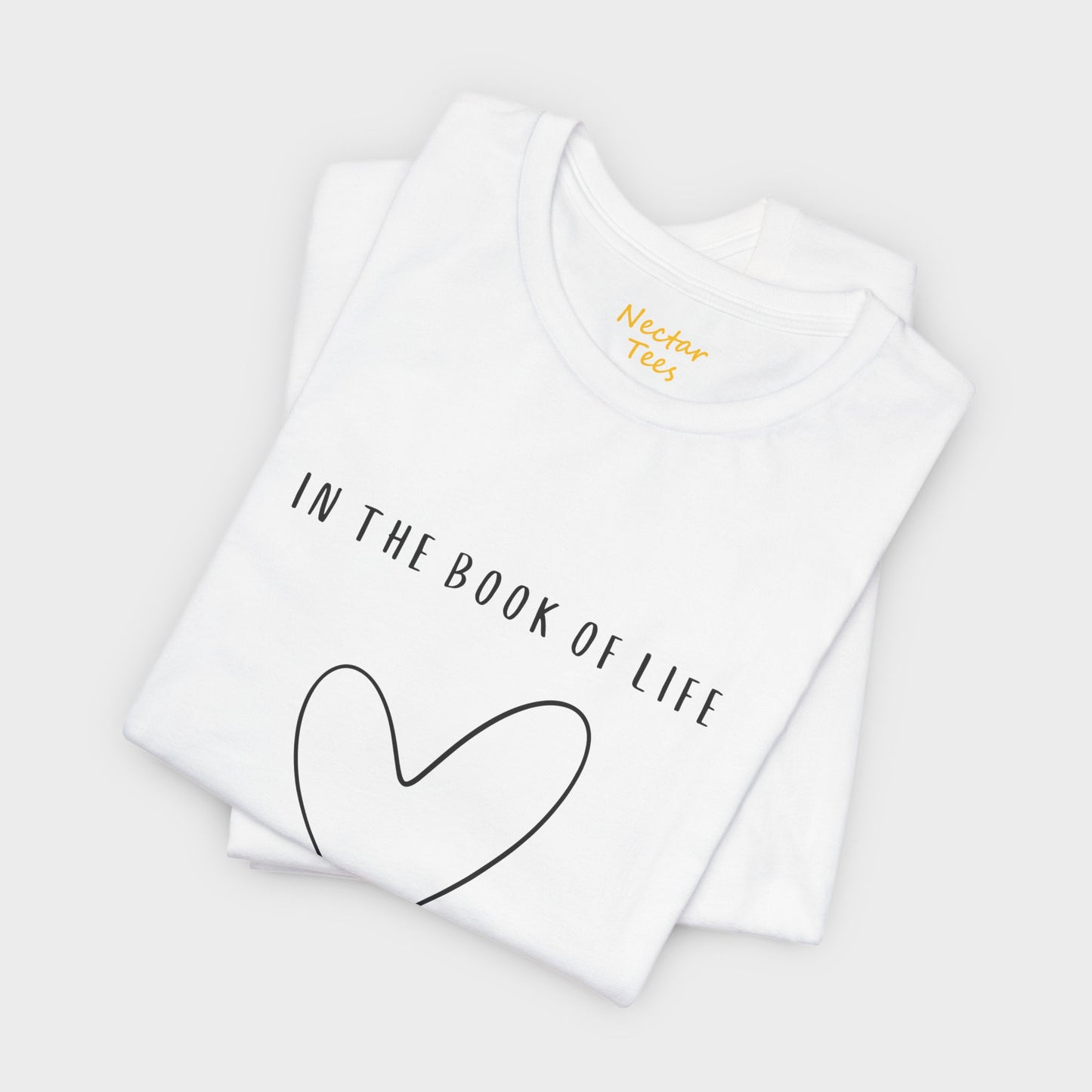 In the book of life love is the most beautiful chapter. T-Shirt