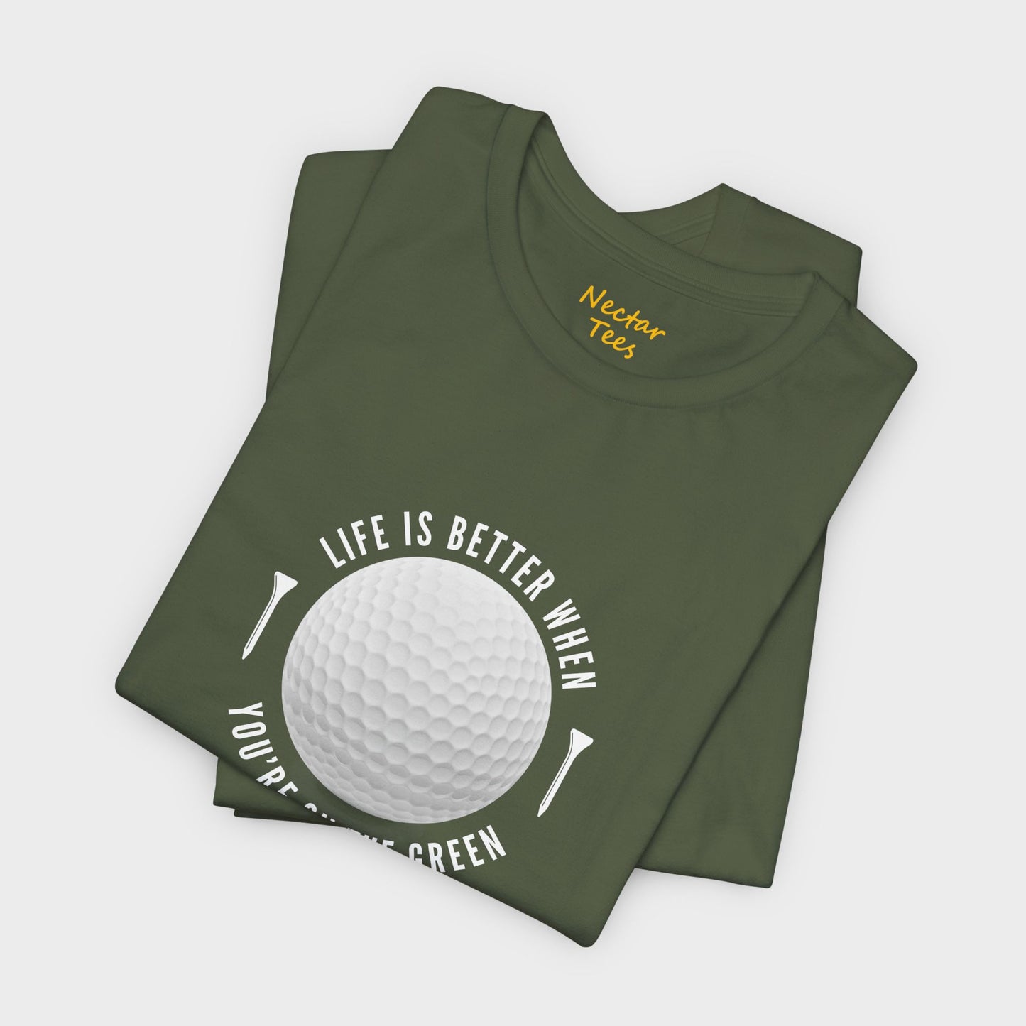 Life is better when you're on the green. T-Shirt