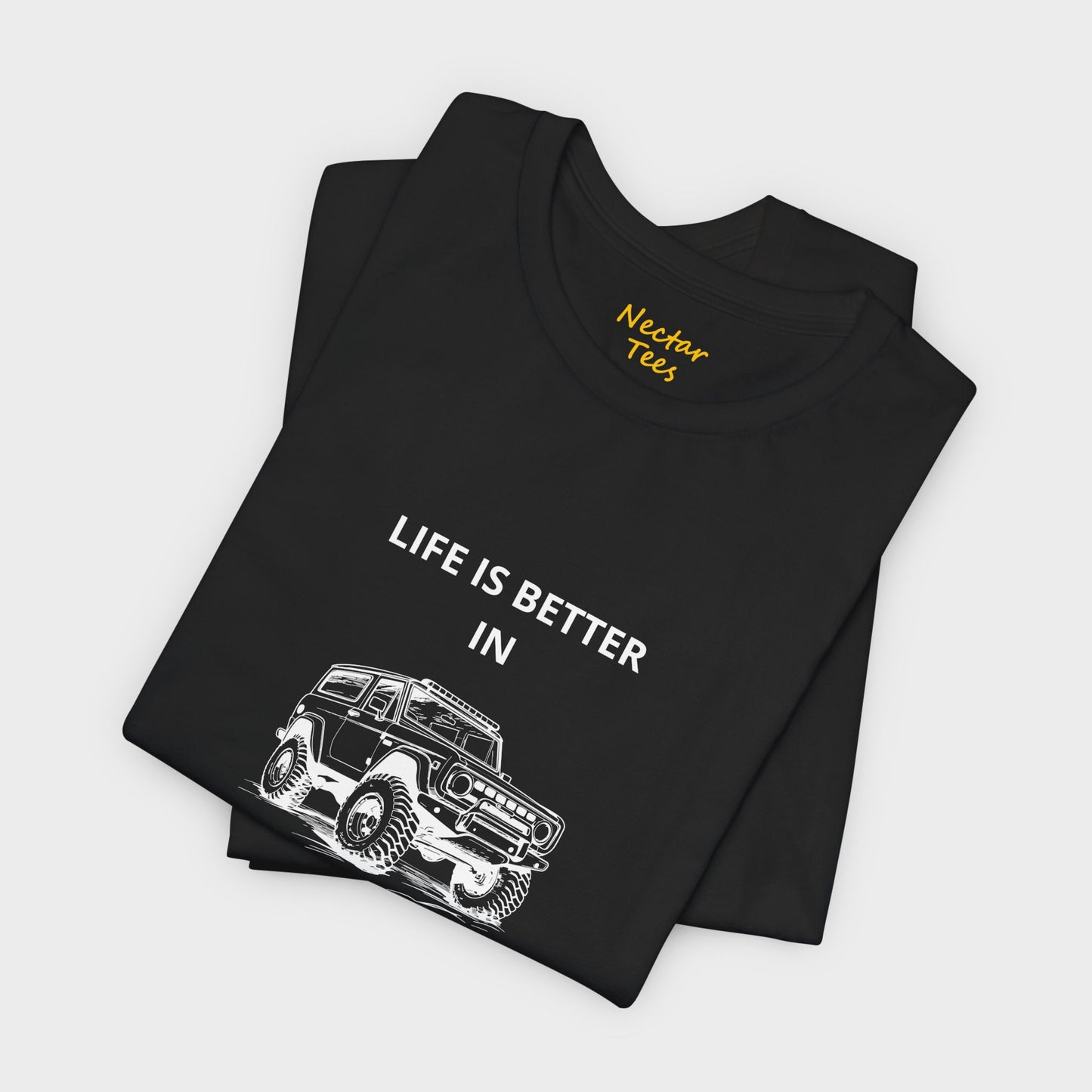 Life is better in 4WD. T-Shirt